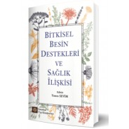 Bitkisel Besin Destekleri ve Sağlık İlişkisi