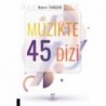 Müzikte 45 Dizi