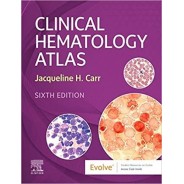 Clinical Hematology Atlas, 6th Edition