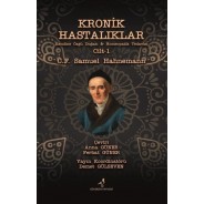 Kronik Hastalıklar - Kendine Özgü Doğası ve Homeopatik Tedavisi Cilt 1