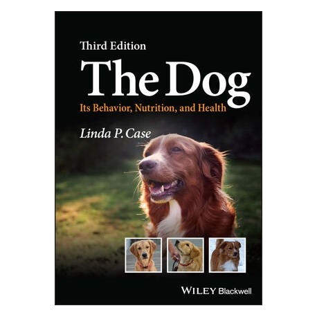 The Dog: Its Behavior, Nutrition, and Health, 3rd Edition