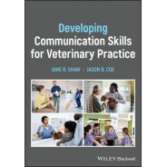 Developing Communication Skills for Veterinary Practice