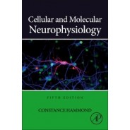 Cellular and Molecular Neurophysiology, 5th Edition
