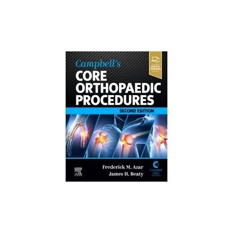 Campbell`s Core Orthopaedic Procedures, 2nd Edition