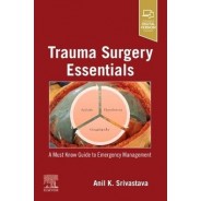 Trauma Surgery Essentials A Must Know Guide to Emergency Management