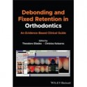 Debonding and Fixed Retention in Orthodontics: An Evidence-Based Clinical Guide