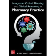 Integrated Critical Thinking and Clinical Reasoning in Pharmacy Practice