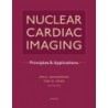 Nuclear Cardiac Imaging Principles and Applications