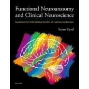 Functional Neuroanatomy and Clinical Neuroscience