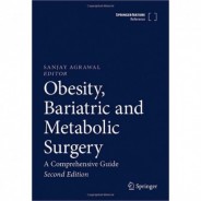 Obesity, Bariatric and Metabolic Surgery A Comprehensive Guide