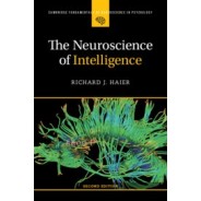The Neuroscience of Intelligence 2nd Edition
