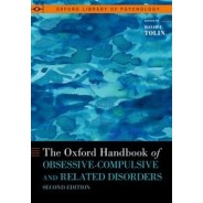 The Oxford Handbook of Obsessive-Compulsive and Related Disorders