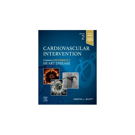 Cardiovascular Intervention A Companion to Braunwald’s Heart Disease,2nd Edition