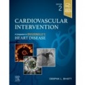 Cardiovascular Intervention A Companion to Braunwald’s Heart Disease,2nd Edition