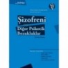 Şizofreni ve Diğer Psikotik Bozukluklar - Temel Kitap
