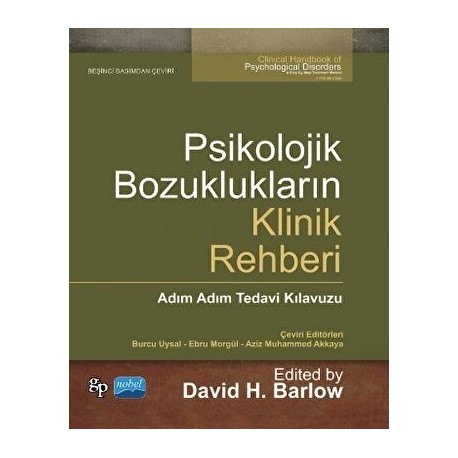 Psikolojik Bozuklukların Klinik Rehberi Adım Adım Tedavi Kılavuzu