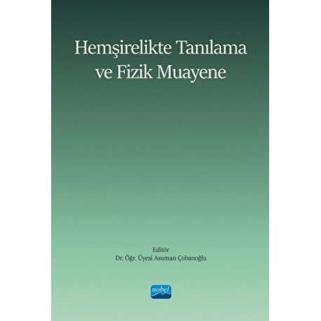 Hemşirelikte Tanılama ve Fizik Muayene
