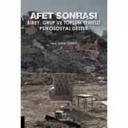 Afet Sonrası Birey, Grup ve Toplum Temelli Psikososyal Destek