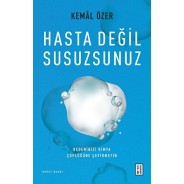 Hasta Değil Susuzsunuz