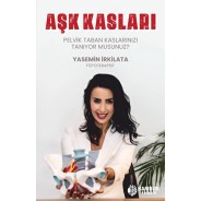 Aşk Kasları Pelvik Taban Kaslarınızı Tanıyor Musunuz?