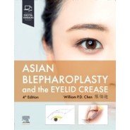 Asian Blepharoplasty and the Eyelid Crease, 4th Edition