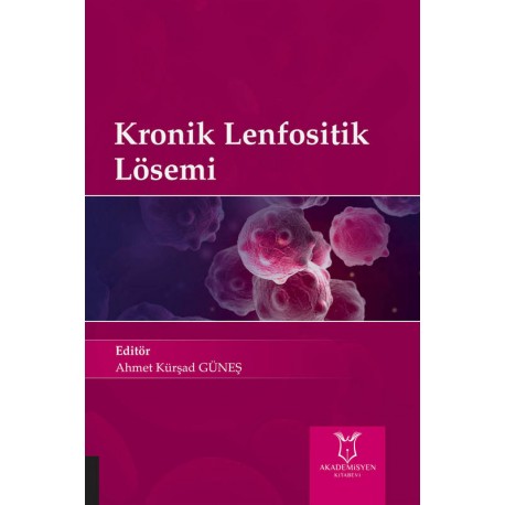 Kronik Lenfositik Lösemi’de 2019 Güncellemesi