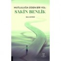Mutluluğa Giden Bir Yol Sakin Benlik