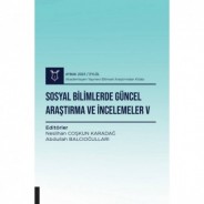 Sosyal Bilimlerde Güncel Araştırma ve İncelemeler V ( AYBAK 2023 Eylül )