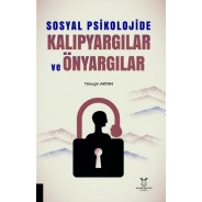 Sosyal Psikolojide Kalıpyargılar ve Önyargılar