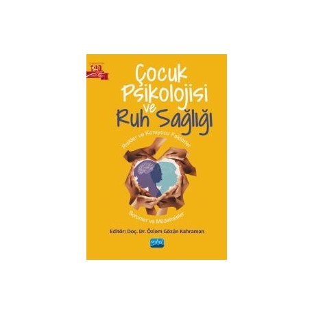 ÇOCUK PSİKOLOJİSİ VE RUH SAĞLIĞI - Riskler ve Koruyucu Faktörler-Sorunlar ve Müdahaleler