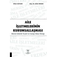 Aile İşletmelerinin Kurumsallaşması: Mersin Erdemli Ticaret ve Sanayi Odası Örneği