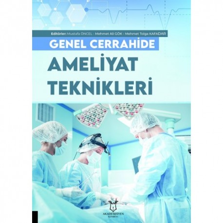 Genel Cerrahide Ameliyat Teknikleri Genel Cerrahide Ameliyat Teknikleri