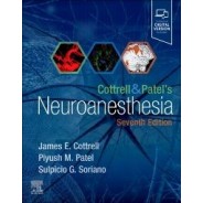 Cottrell and Patel`s Neuroanesthesia, 7th Edition