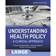 Understanding Health Policy: A Clinical Approach, 9th Edition