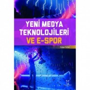 Yeni Medya Teknolojileri ve E-Spor