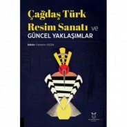 Çağdaş Türk Resim Sanatı ve Güncel