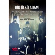 BİR ÜLKÜ ADAMI AHMET NEDİM SERVET TÖR ‘ün “Rûznâme-i Seyâhati” Günlükleri, Risaleleri ve Şiirleri