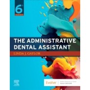 The Administrative Dental Assistant, 6th Edition
