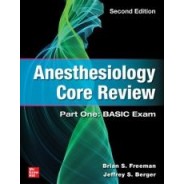 Anesthesiology Core Review: Part One: BASIC Exam, 2nd Edition