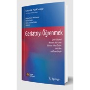 Geriatride Pratik Sorunlar Geriatriyi Öğrenmek