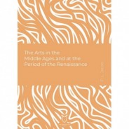 The Arts in The Middle Ages and at The Period of The Renaissance (E-Kitap)
