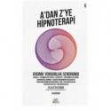 Kronik Yorgunluk Sendromu - A`dan Z’ye Hipnoterapi (5. Kitap)