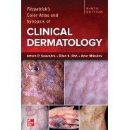 Fitzpatrick`s Color Atlas and Synopsis of Clinical Dermatology, 9th Edition