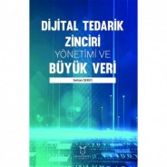 Dijital Tedarik Zinciri Yönetimi ve Büyük Veri