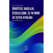 Akademide Örgütsel Bağlılık, Özdeşleşme, İş Tatmini ve İşten Ayrılma