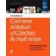 Huang`s Catheter Ablation of Cardiac Arrhythmias, 5th Edition
