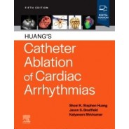 Huang`s Catheter Ablation of Cardiac Arrhythmias, 5th Edition