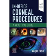 In-Office Corneal Procedures A Practical Guide