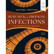 Head, Neck, and Orofacial Infections, 2nd Edition