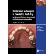 Restorative Techniques in Paediatric Dentistry: An Illustrated Guide to Conventional and Contemporary Approaches 3rd Edition